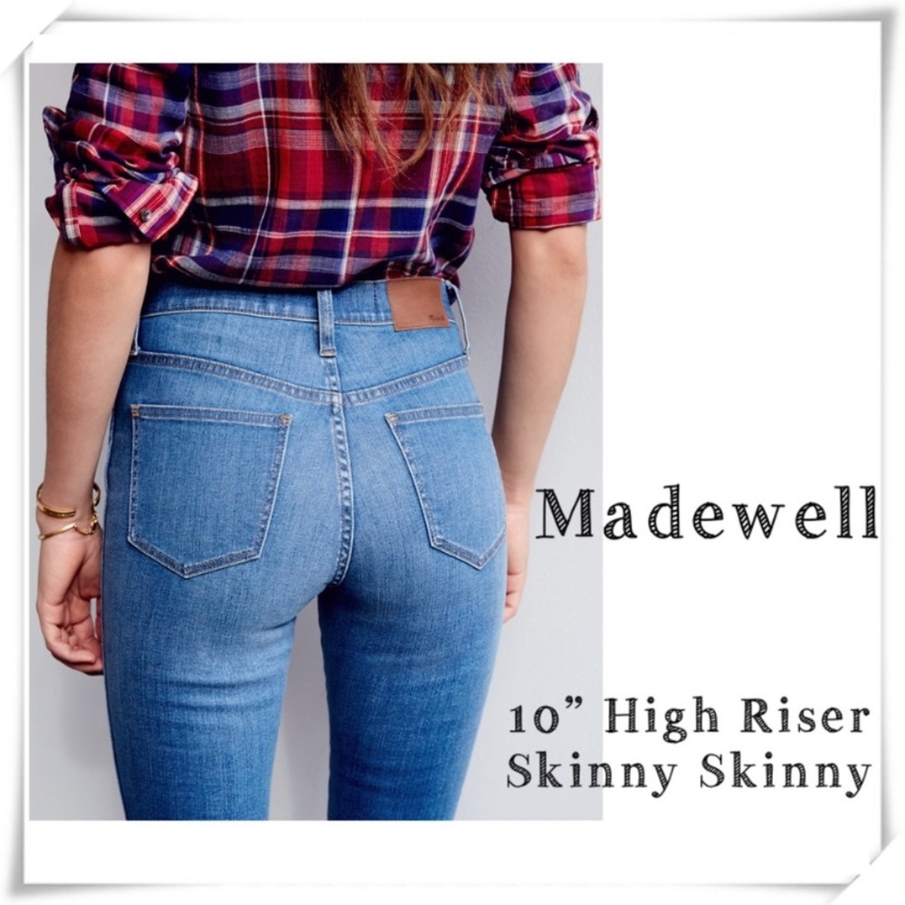Madewell 10” High Riser Skinny Skinny Jeans